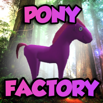 Pony Factory