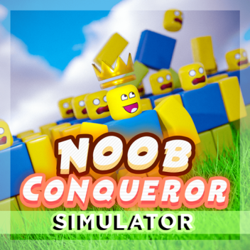 Noob Conqueror Simulator alpha