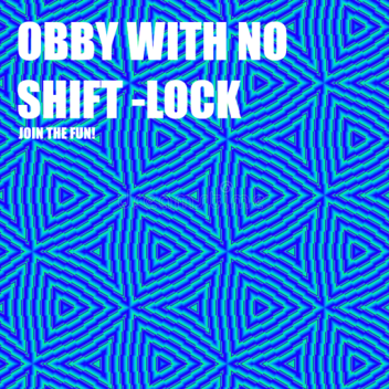 obby with no shift lock