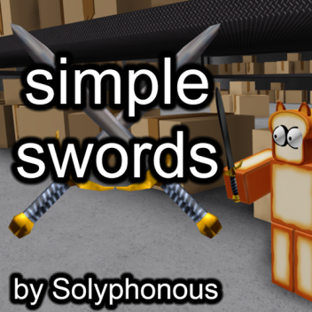 simple swords [NEW MAP + BUG FIXES]