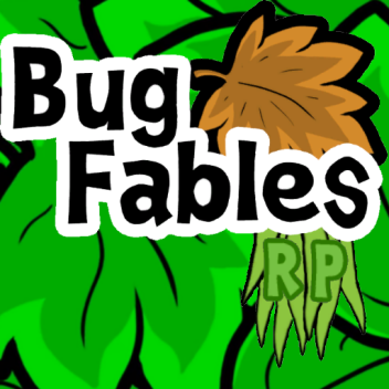 Bug Fables RP (im Bau)