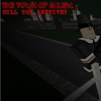 The Town of Salem.
