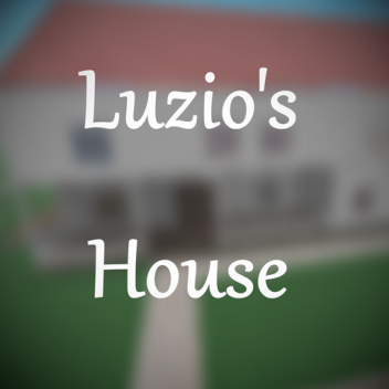 Luzio's House