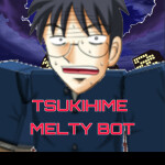 Tsukihime - MELTY BOT (月姫)