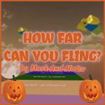 How Far Can You Fling?