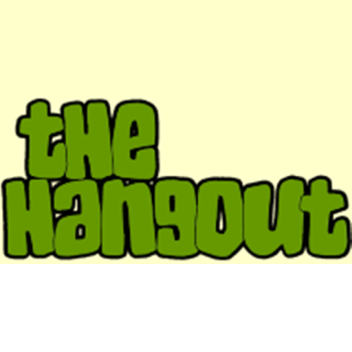 [DISCONTINUED] The Hangout!