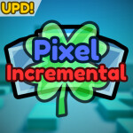 [UPD+1M🎉] Pixel Incremental 🍀