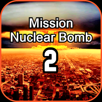 Mission Nuclear Bomb 2