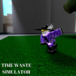 Time Waste Simulator! [bus stop simulator ripoff]
