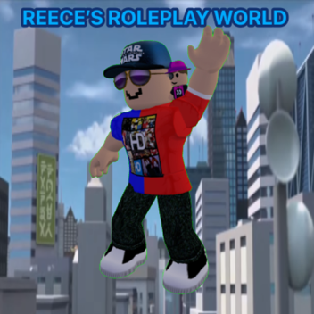 Reece’s Roleplay World (NOW FREE!)