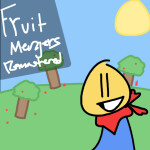 fruit mergers: remastered [MOTHER TREE]