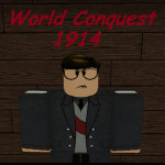 [%20] World Conquest 1914 
