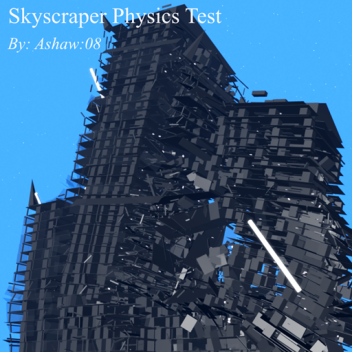 Skyscraper Physics Test