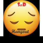 Sad Hangout