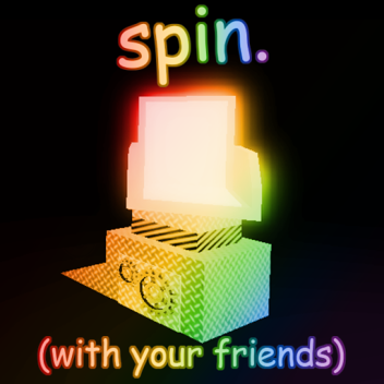 spin with your friends
