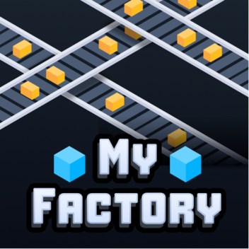 My Factory! [BETA]