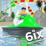 6ix Waterpark