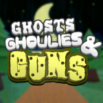 Ghosts Ghoulies & Guns