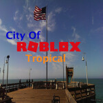 City Of Roblox  Tropical