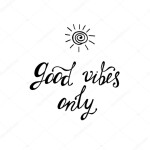*~Good Vibes Only~*