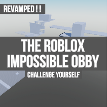 The Roblox Impossible Obby? i dont think so