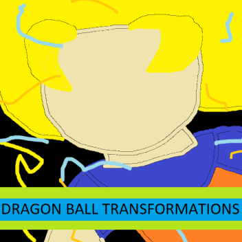 Dragon Ball Transformations