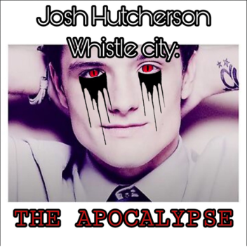 Josh Hutcherson Whistle City: The Apocalypse