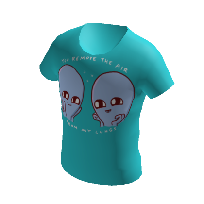 Roblox Item STRANGE PLANET: YOU REMOVE THE AIR T-Shirt