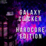 [Leaderboards Fixed] Galaxy Clicker Hardcore Editi