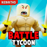 [REBIRTHS] Battle Tycoon 