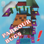 Parkour Bugs!