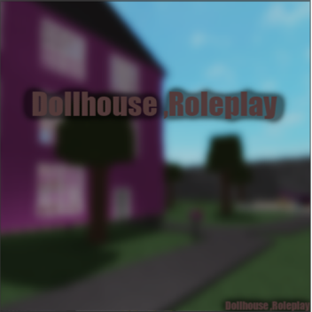DollHouse Roleplay ✌✌