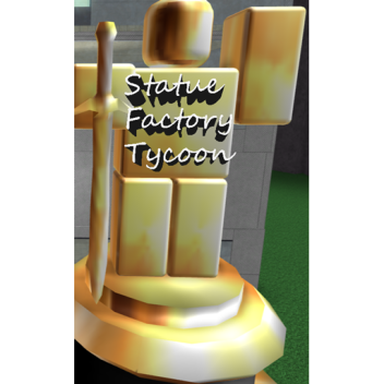Statue Factory Tycoon 