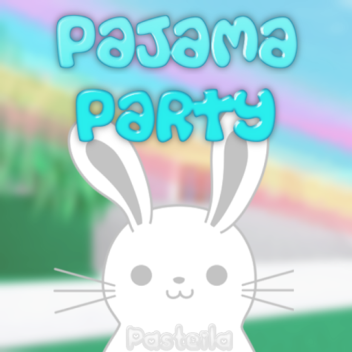 Pajama Party House (REWORKING)