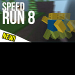 Speed Run 8 "UPTADE SOON "