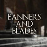 [HUB] Banners & Blades