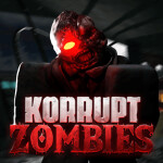 Korrupt Zombies [Double XP Weekend!]