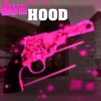 Duh Hood [RUBY!]