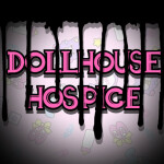 🎀 DOLLHOUSE HOSPICE 🎀