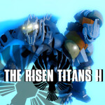 (UPDATE!) The Risen Titans II 0.0.3