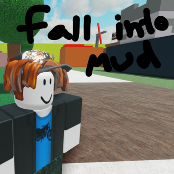 fall into mud simulator