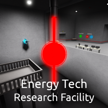 Energy Tech Research Facility [Alpha]