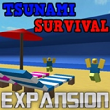 Tsunami Survival: Expansion (Read Description)