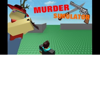 Murder Simulator *BC* 