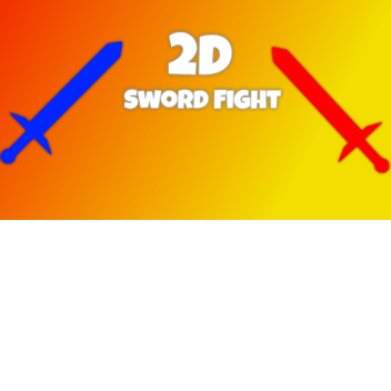 2D Sword Fight!