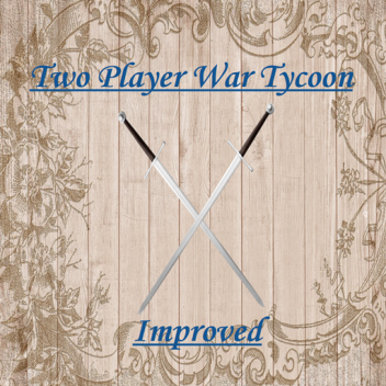 Two Player War Tycoon Improved