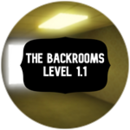 Level 1.1 - The Backrooms