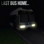 Last Bus Home [Horror]