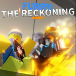 Furry The Reckoning [open test closed lel]