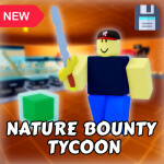 [NEW] Nature Bounty Tycoon